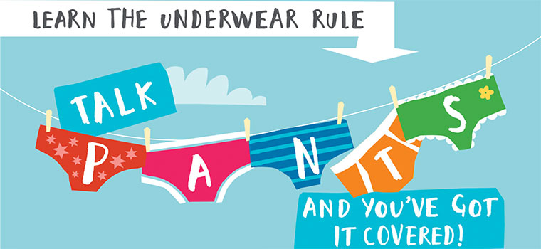Learn the underwear rule, Talk PANTS and ou've got it covered